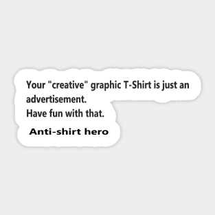 Anti advertisement shirt Sticker